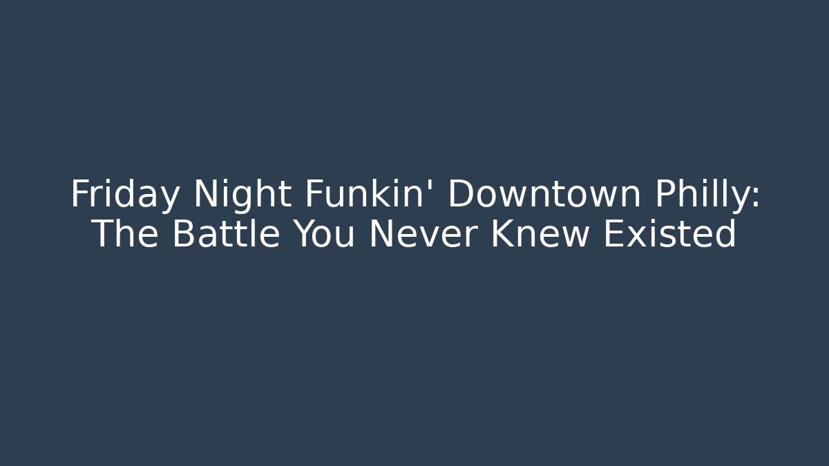 Friday Night Funkin' Downtown Philly: The Battle You Never Knew Existed
