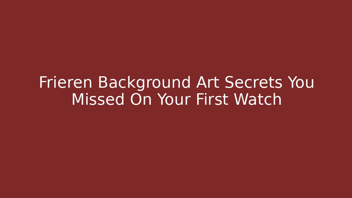 Frieren Background Art Secrets You Missed On Your First Watch - Critter Realm