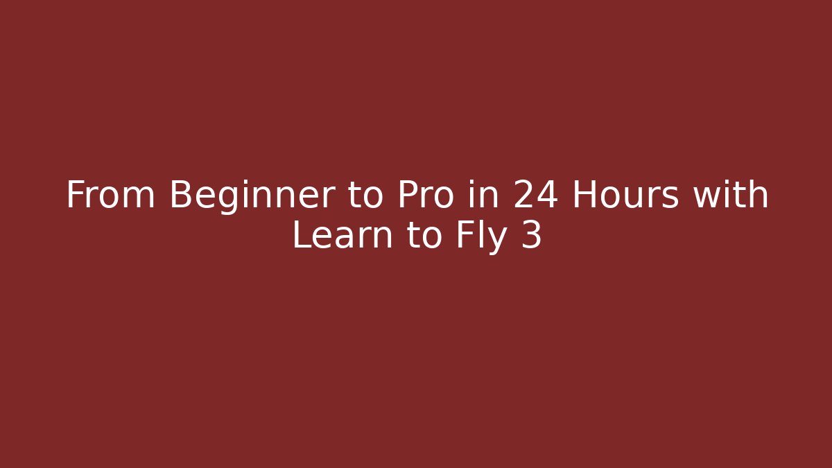 From Beginner to Pro in 24 Hours with Learn to Fly 3 - Critter Realm