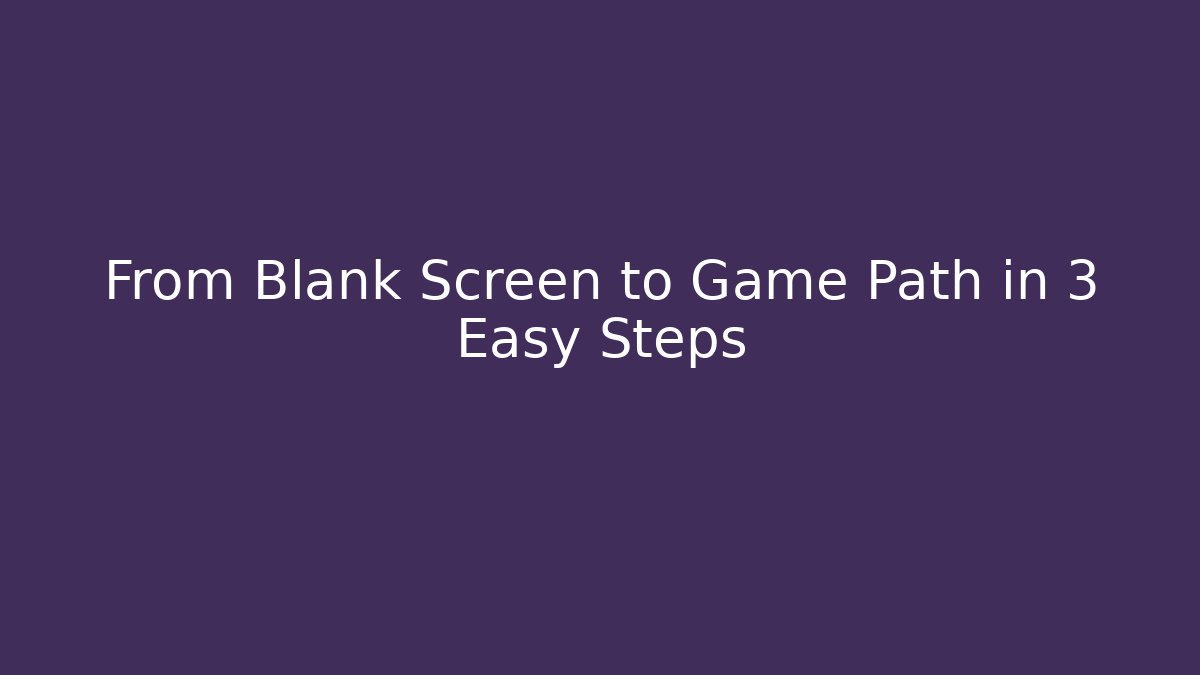 From Blank Screen to Game Path in 3 Easy Steps - Critter Realm