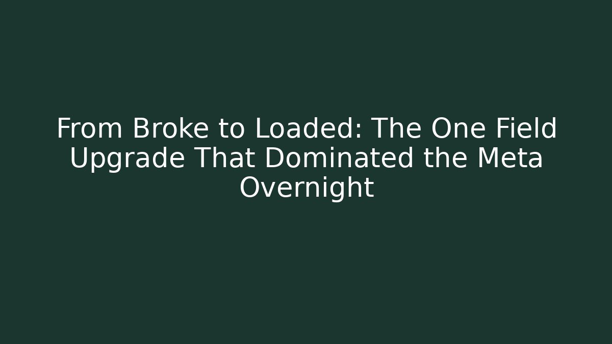 From Broke to Loaded: The One Field Upgrade That Dominated the Meta Overnight - Critter Realm