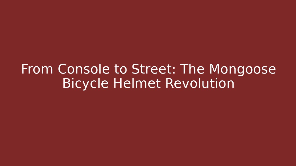 From Console to Street: The Mongoose Bicycle Helmet Revolution - Critter Realm