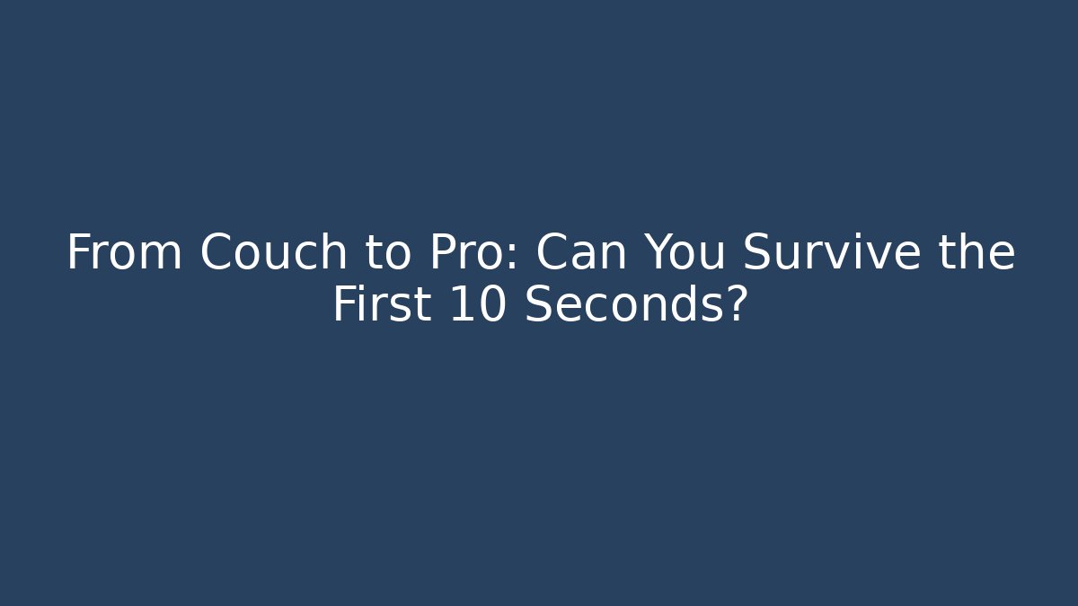 From Couch to Pro: Can You Survive the First 10 Seconds? - Critter Realm