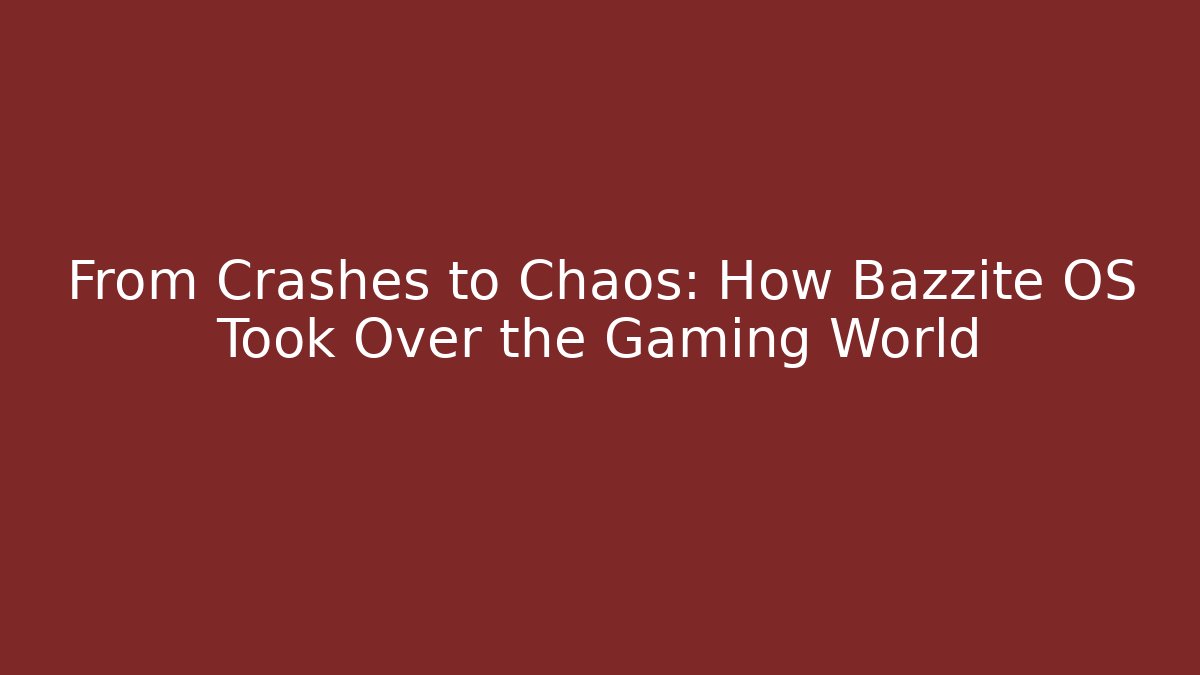From Crashes to Chaos: How Bazzite OS Took Over the Gaming World