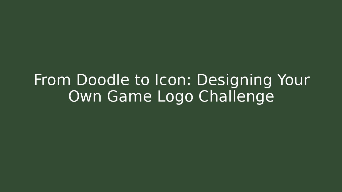 From Doodle to Icon: Designing Your Own Game Logo Challenge - Critter Realm