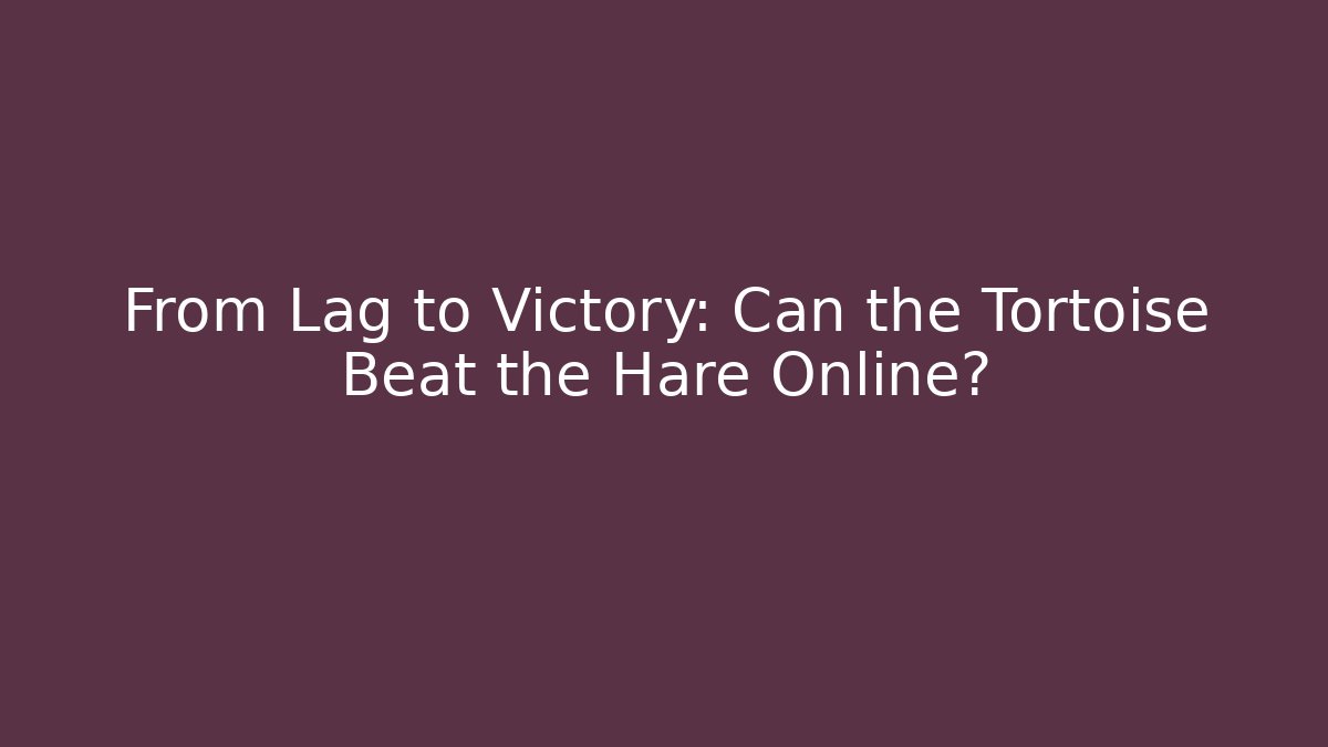 From Lag to Victory: Can the Tortoise Beat the Hare Online?