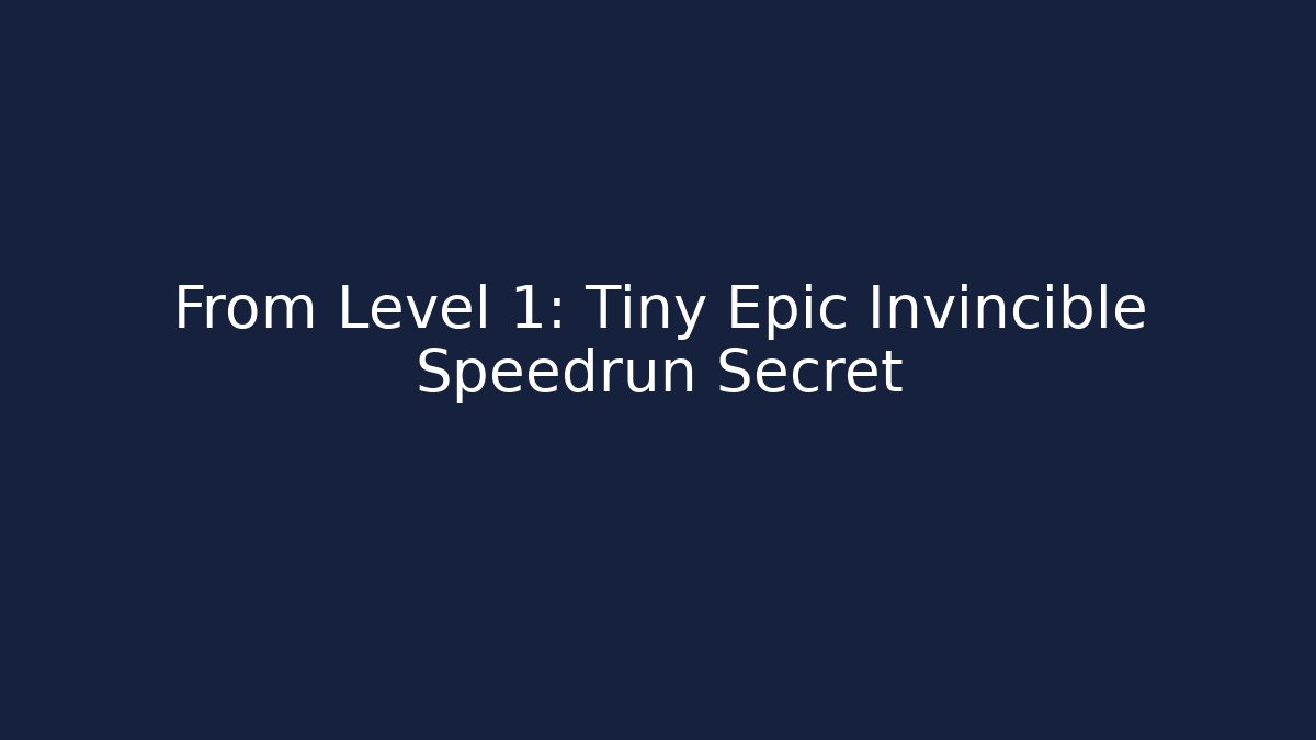 From Level 1: Tiny Epic Invincible Speedrun Secret - Critter Realm