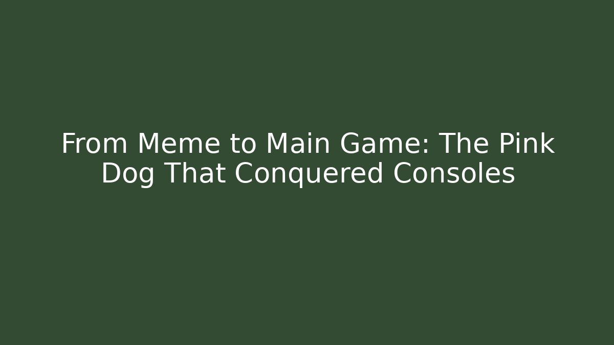 From Meme to Main Game: The Pink Dog That Conquered Consoles