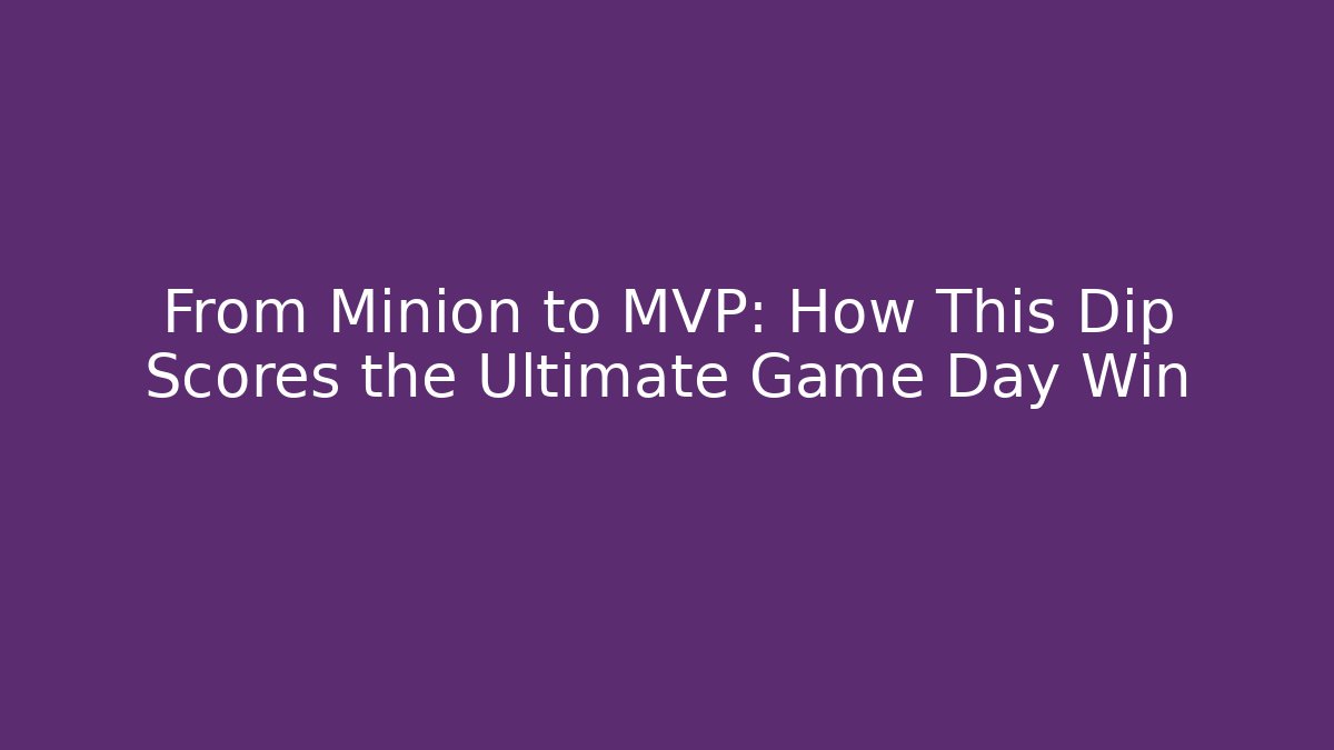 From Minion to MVP: How This Dip Scores the Ultimate Game Day Win