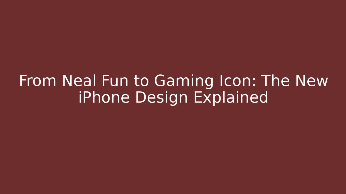 From Neal Fun to Gaming Icon: The New iPhone Design Explained - Critter Realm