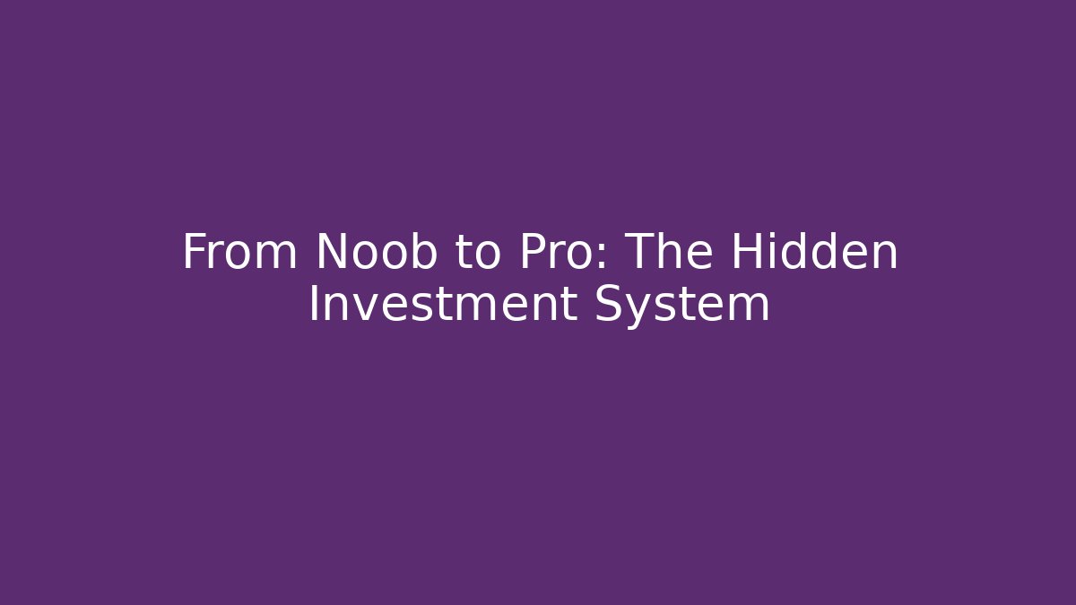 From Noob to Pro: The Hidden Investment System - Critter Realm