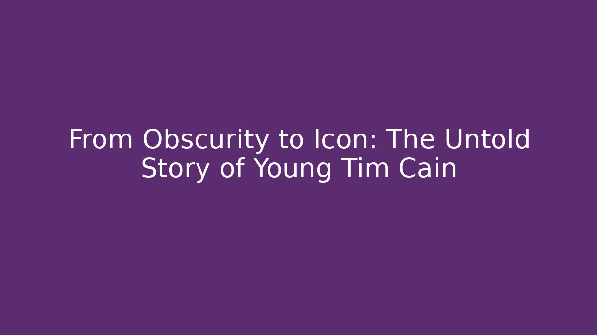 From Obscurity to Icon: The Untold Story of Young Tim Cain