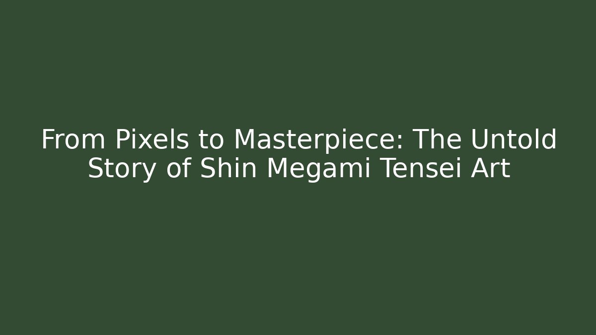 From Pixels to Masterpiece: The Untold Story of Shin Megami Tensei Art - Critter Realm