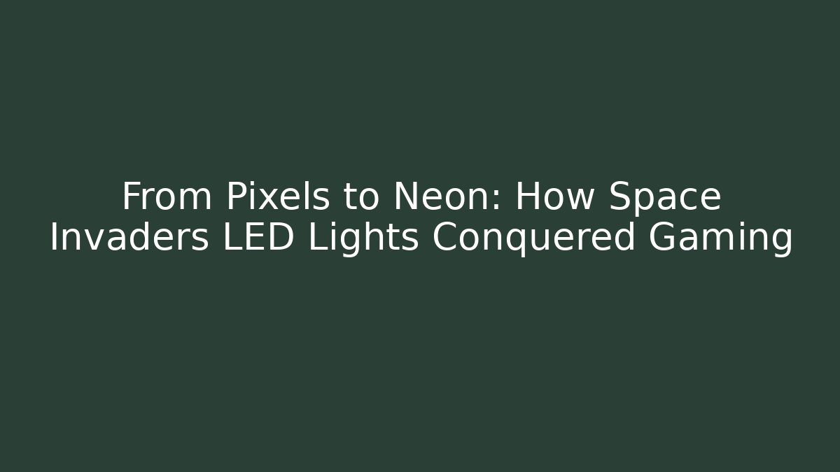 From Pixels to Neon: How Space Invaders LED Lights Conquered Gaming - Critter Realm