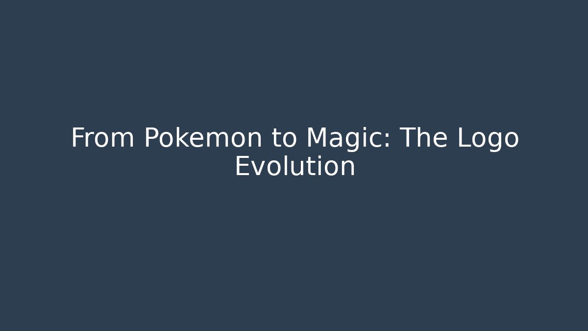 From Pokémon to Magic: The Logo Evolution