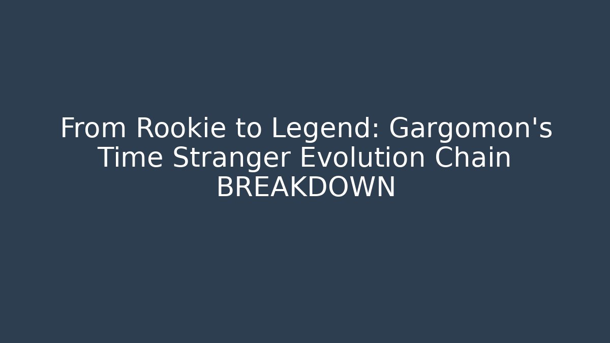 From Rookie to Legend: Gargomon's Time Stranger Evolution Chain BREAKDOWN
