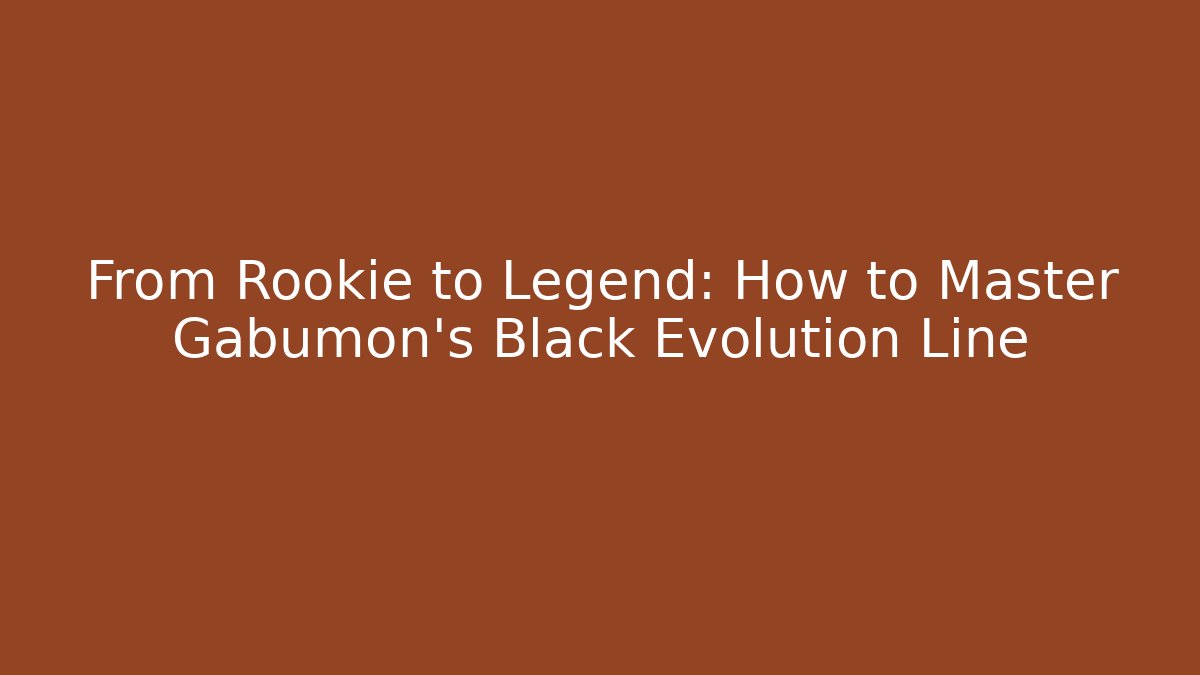 From Rookie to Legend: How to Master Gabumon's Black Evolution Line