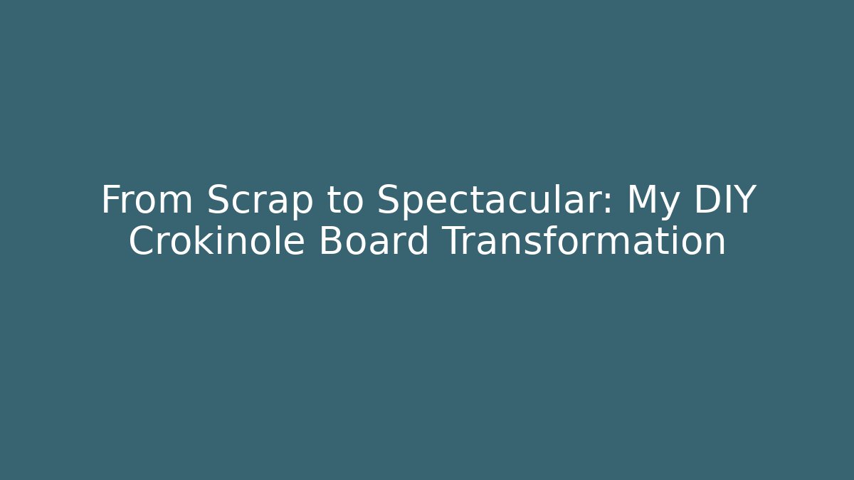 From Scrap to Spectacular: My DIY Crokinole Board Transformation