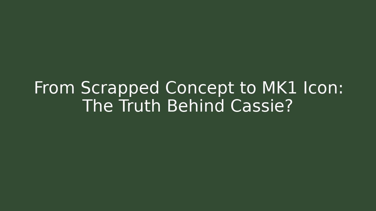 From Scrapped Concept to MK1 Icon: The Truth Behind Cassie? - Critter Realm