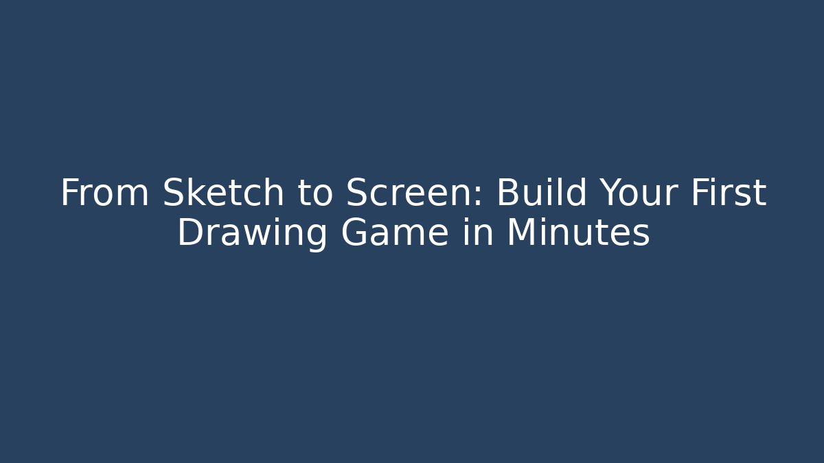 From Sketch to Screen: Build Your First Drawing Game in Minutes - Critter Realm