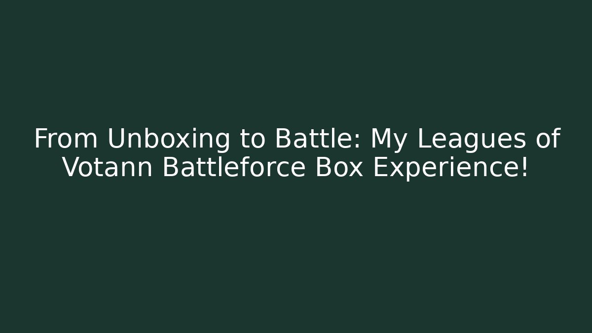 From Unboxing to Battle: My Leagues of Votann Battleforce Box Experience!