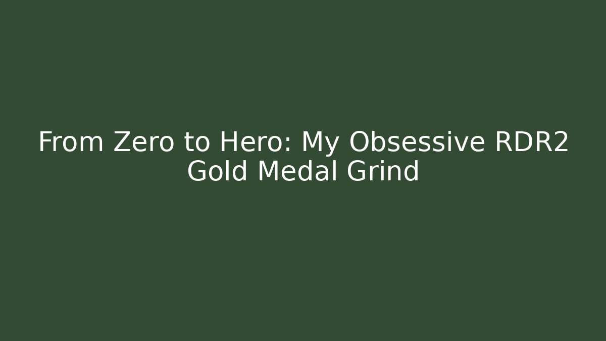 From Zero to Hero: My Obsessive RDR2 Gold Medal Grind - Critter Realm