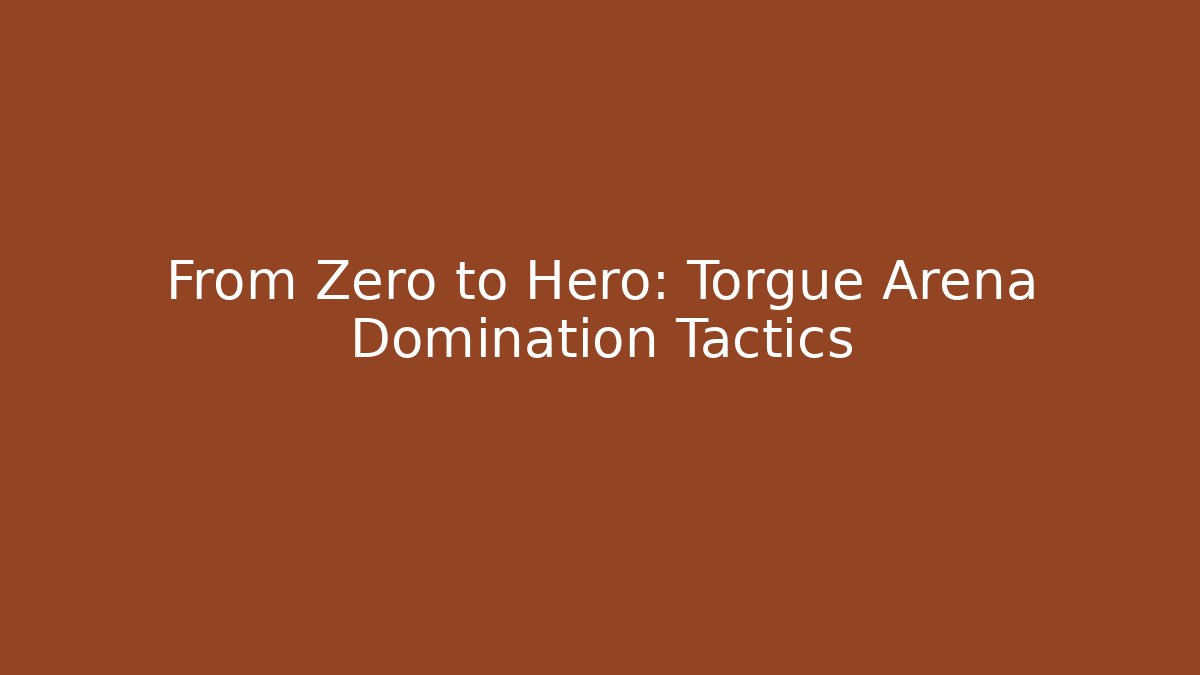 From Zero to Hero: Torgue Arena Domination Tactics