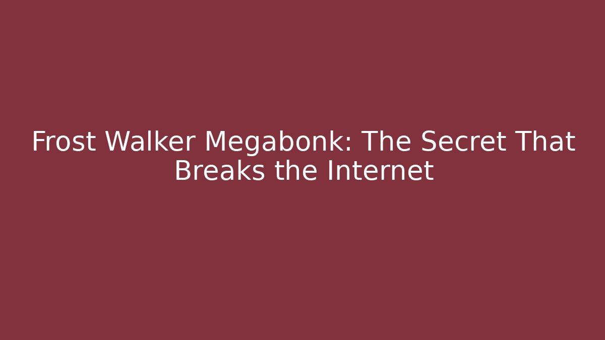 Frost Walker Megabonk: The Secret That Breaks the Internet