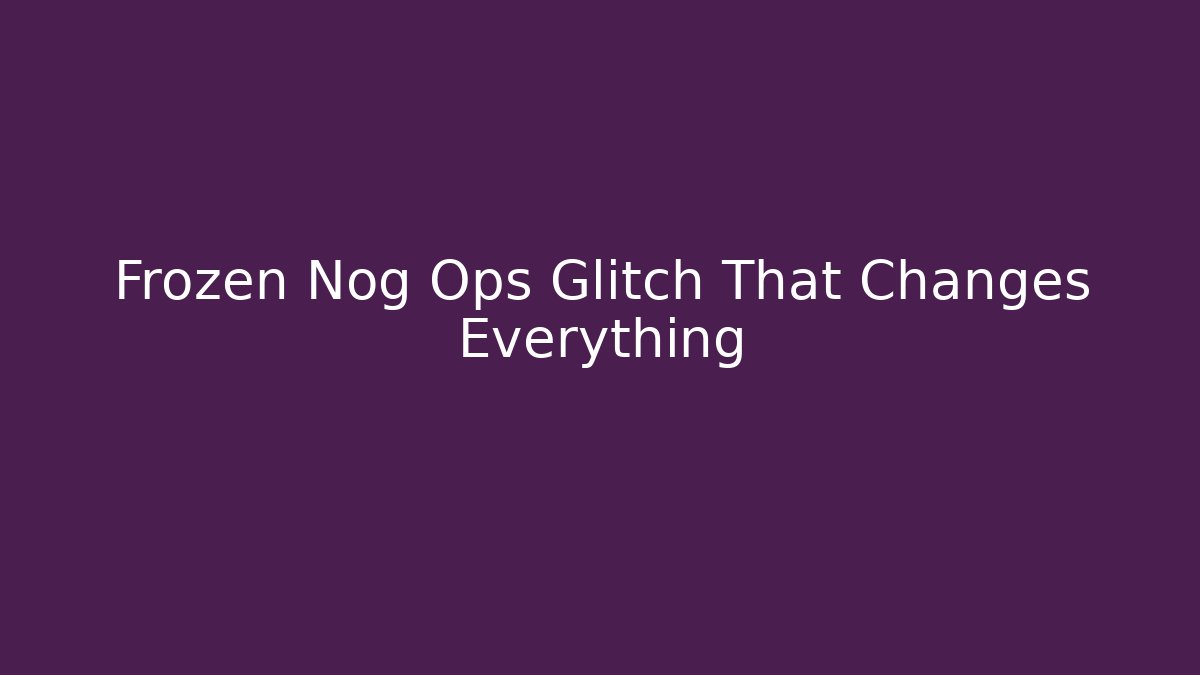 Frozen Nog Ops Glitch That Changes Everything - Critter Realm
