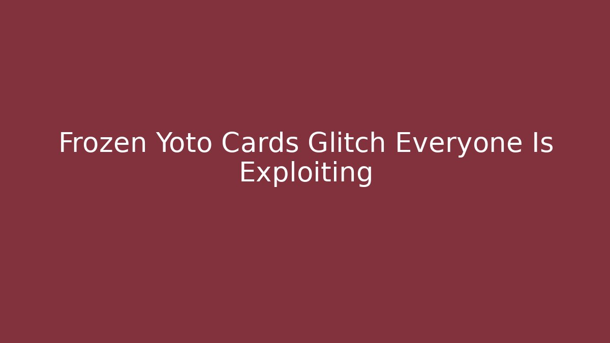 Frozen Yoto Cards Glitch Everyone Is Exploiting