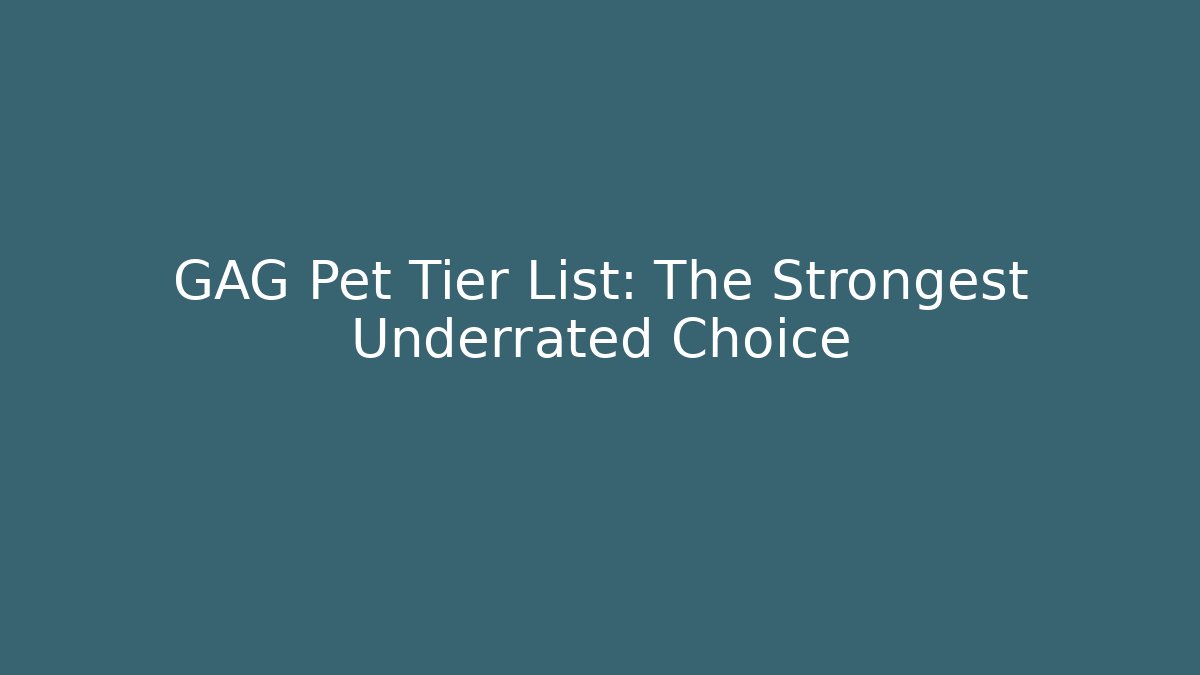 GAG Pet Tier List: The Strongest Underrated Choice
