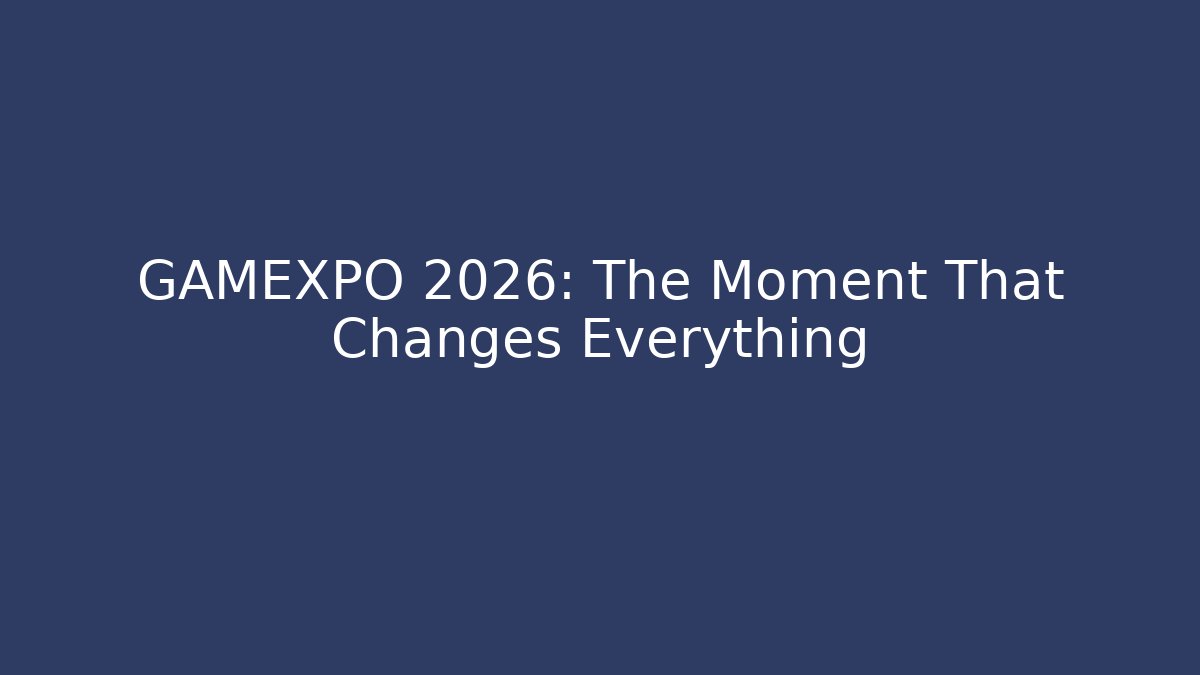GAMEXPO 2026: The Moment That Changes Everything