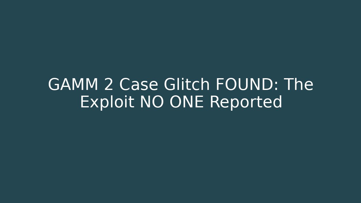GAMM 2 Case Glitch FOUND: The Exploit NO ONE Reported - Critter Realm