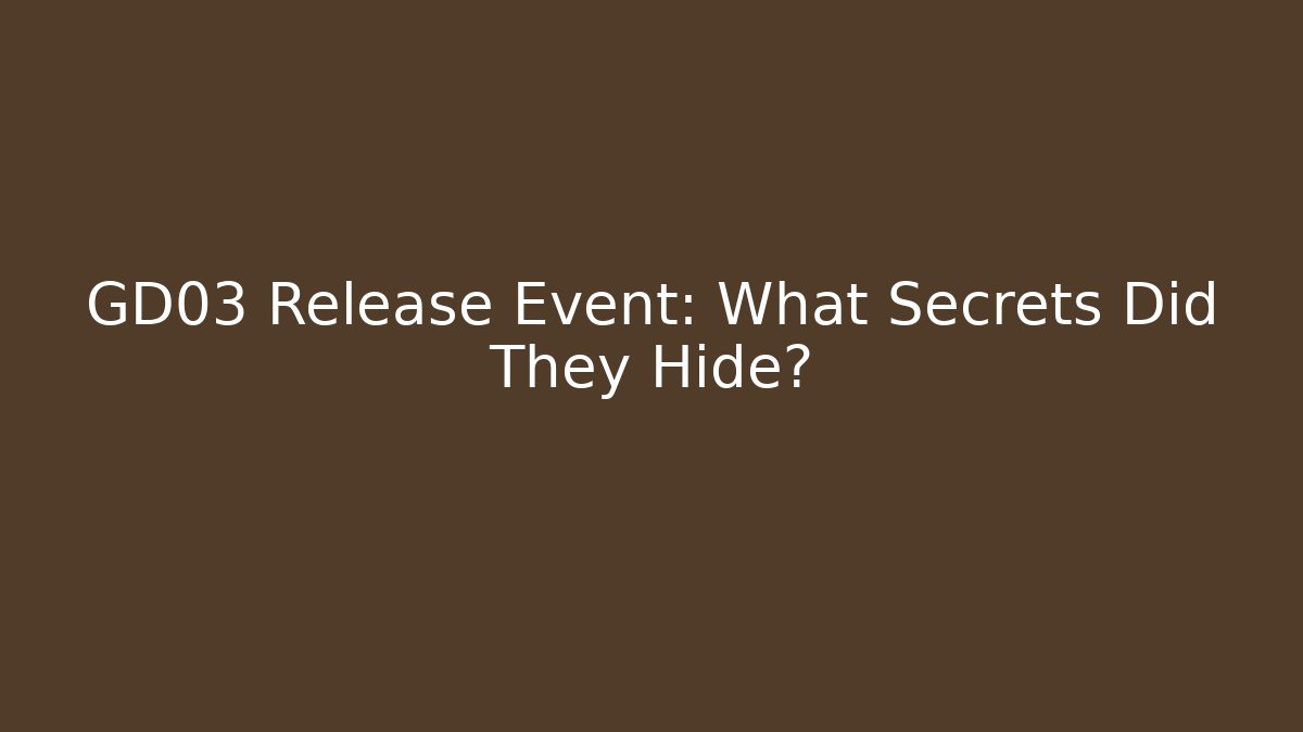 GD03 Release Event: What Secrets Did They Hide?