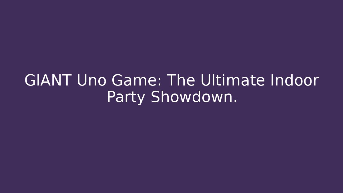 GIANT Uno Game: The Ultimate Indoor Party Showdown.