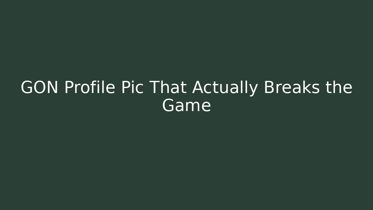 GON Profile Pic That Actually Breaks the Game - Critter Realm