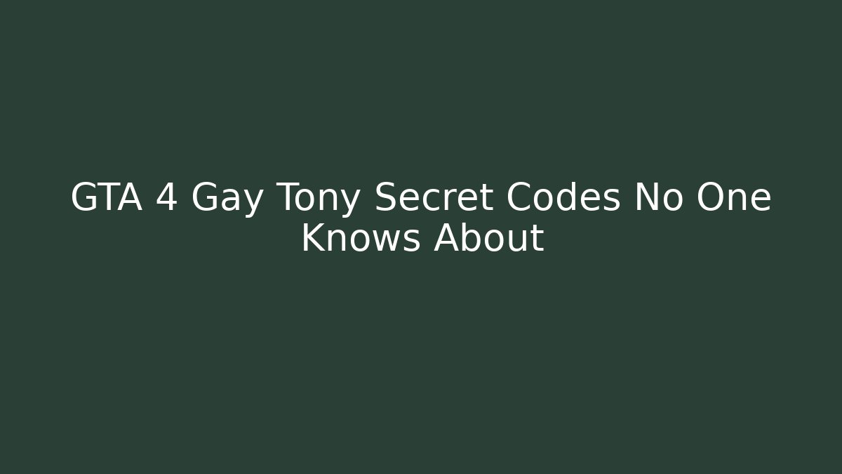 GTA 4 Gay Tony Secret Codes No One Knows About