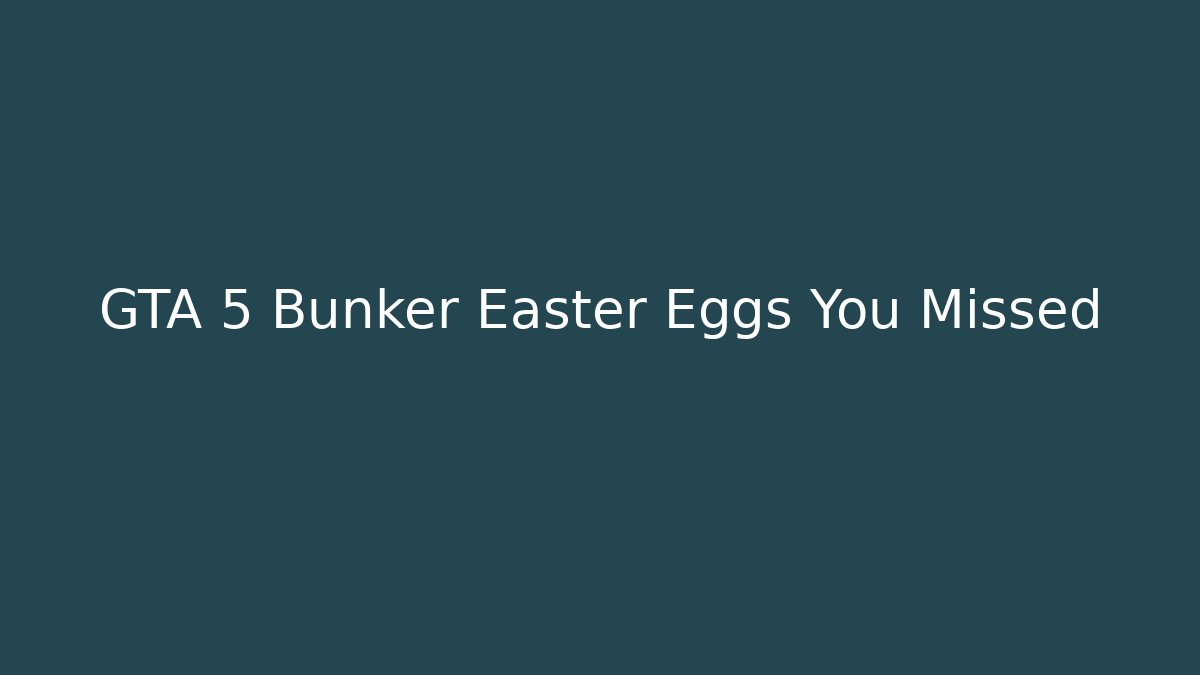 GTA 5 Bunker Easter Eggs You Missed