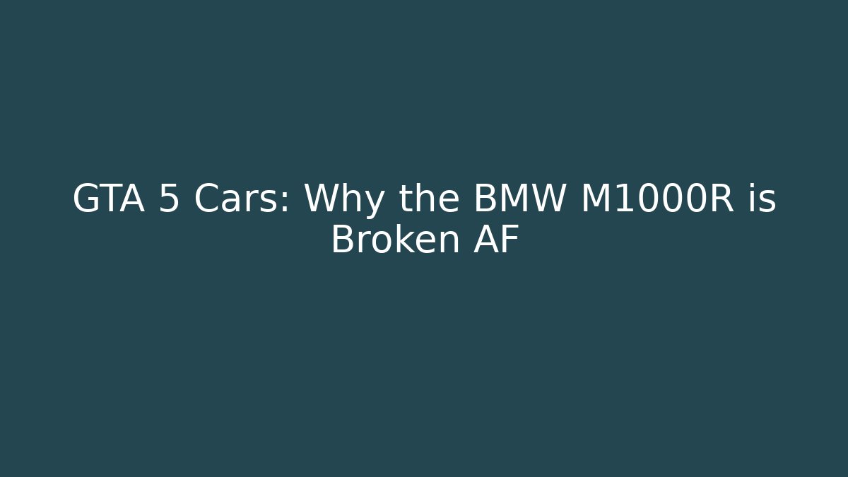 GTA 5 Cars: Why the BMW M1000R is Broken AF