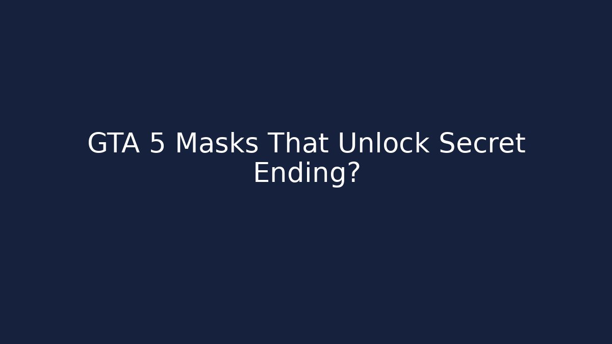 GTA 5 Masks That Unlock Secret Ending? - Critter Realm