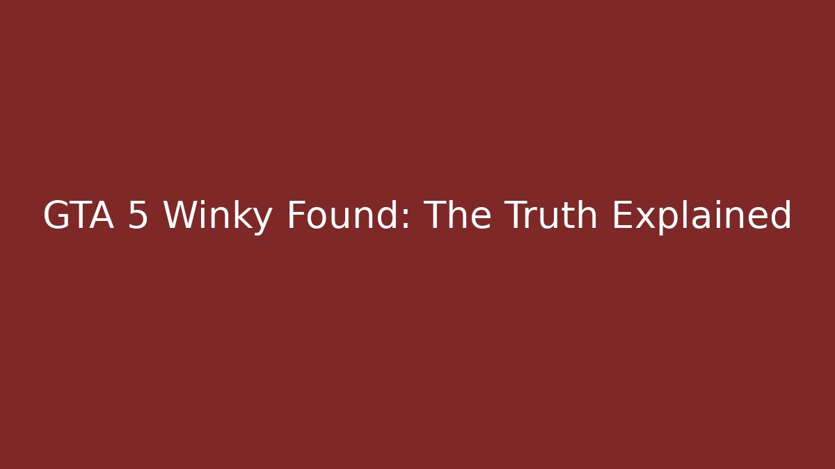 GTA 5 Winky Found: The Truth Explained