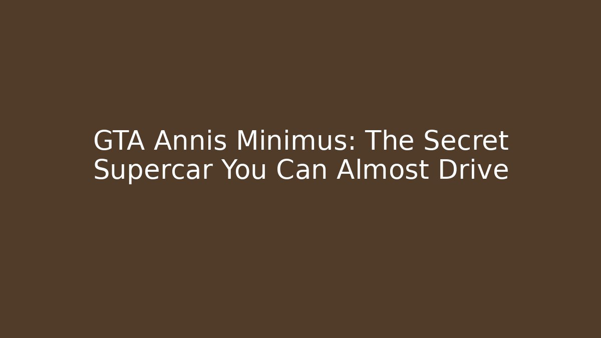 GTA Annis Minimus: The Secret Supercar You Can Almost Drive