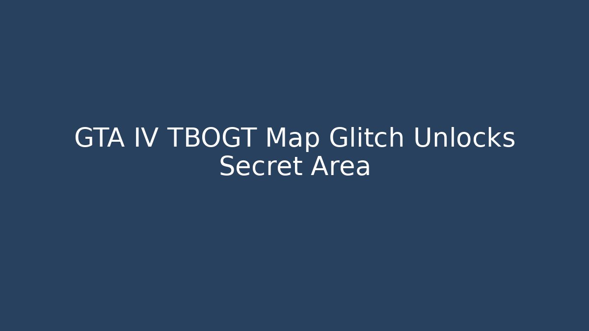 GTA IV TBOGT Map Glitch Unlocks Secret Area