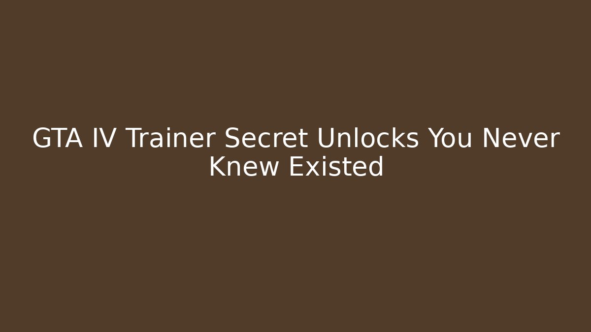 GTA IV Trainer Secret Unlocks You Never Knew Existed - Critter Realm