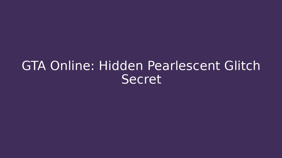 GTA Online: Hidden Pearlescent Glitch Secret - Critter Realm