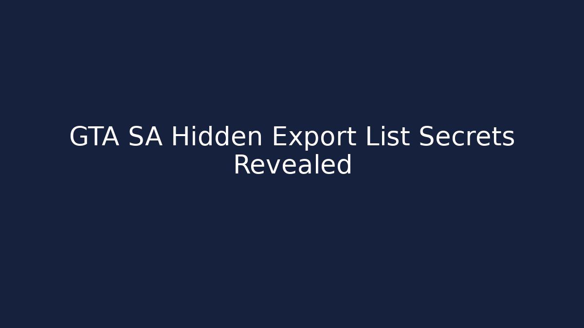 GTA SA Hidden Export List Secrets Revealed