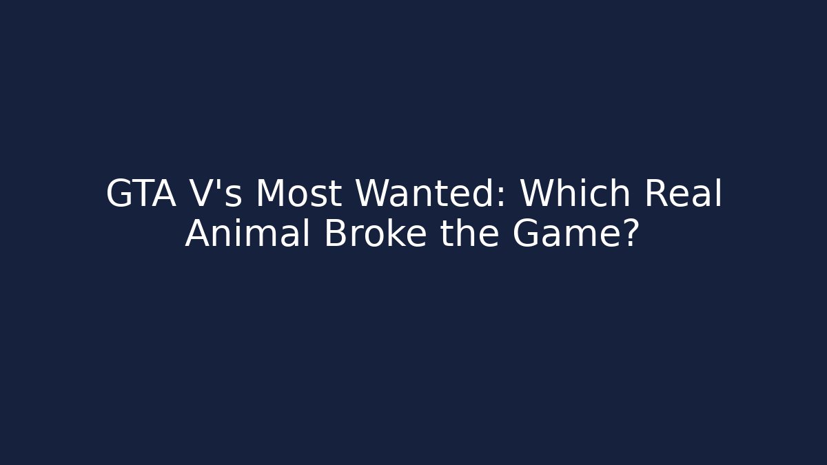GTA V's Most Wanted: Which Real Animal Broke the Game?
