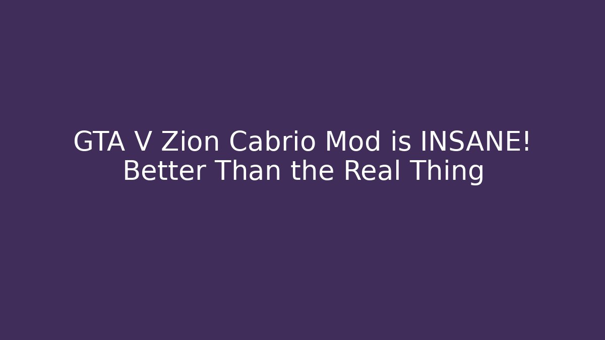 GTA V Zion Cabrio Mod is INSANE! Better Than the Real Thing
