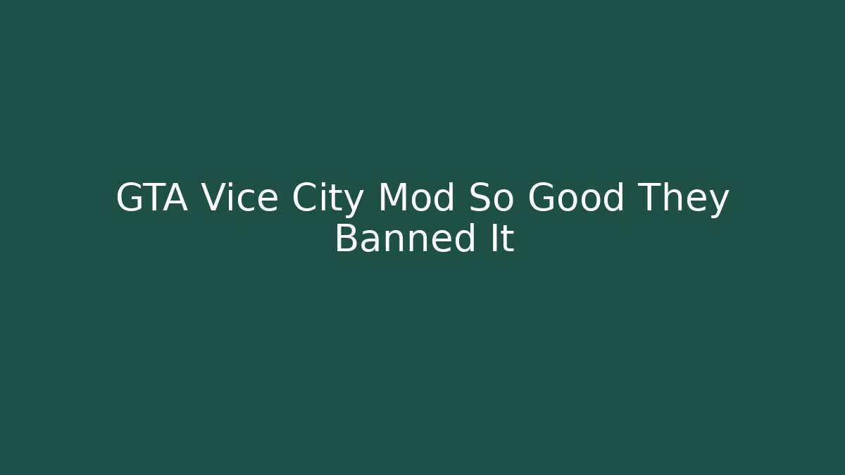 GTA Vice City Mod So Good They Banned It