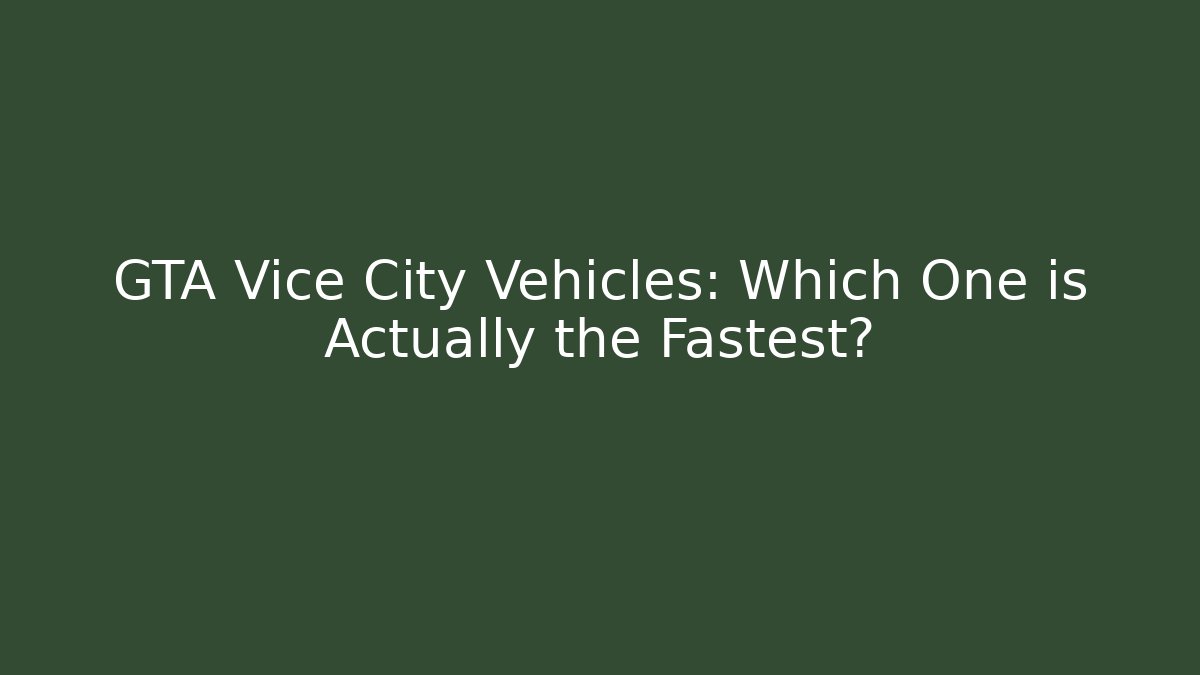 GTA Vice City Vehicles: Which One is Actually the Fastest? - Critter Realm